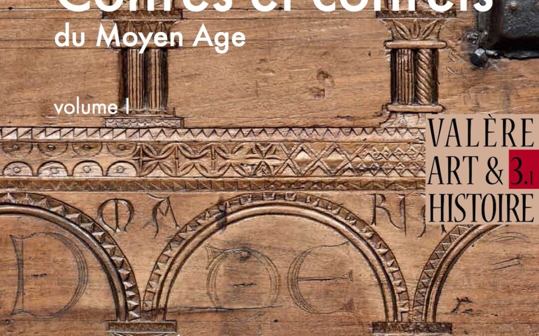Coffres et coffrets du Moyen Age – Collections du Musée d’histoire du Valais