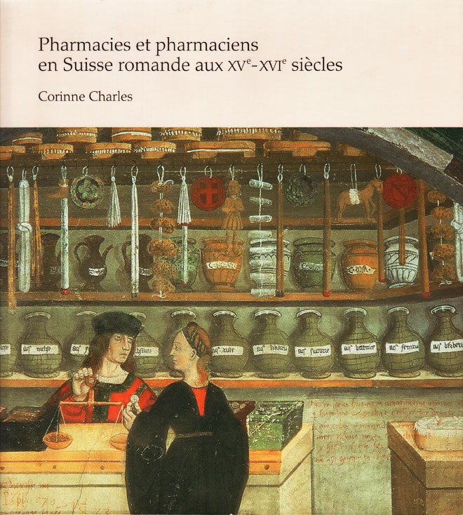 Pharmacies et pharmaciens en Suisse romande aux XVe-XVIe siècles